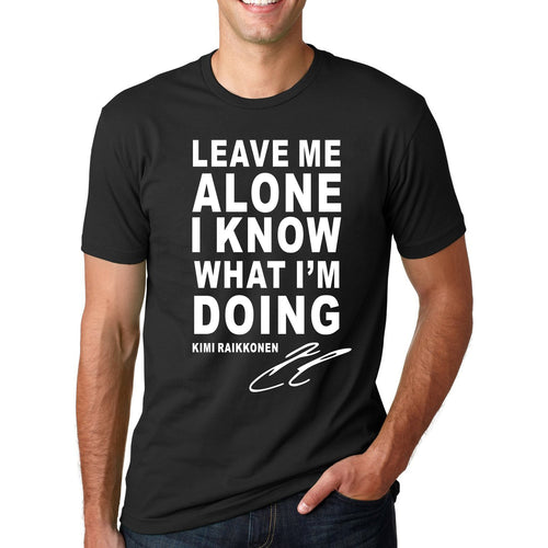 Leave Me Alone I Know What I Am Doing Letter Print T-Shirt Men's O Neck Short Sleeve t shirt 2017 Summer Streetwear Hip Hop Tops - What's Really Dope