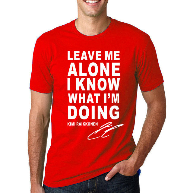 Leave Me Alone I Know What I Am Doing Letter Print T-Shirt Men's O Neck Short Sleeve t shirt 2017 Summer Streetwear Hip Hop Tops - What's Really Dope
